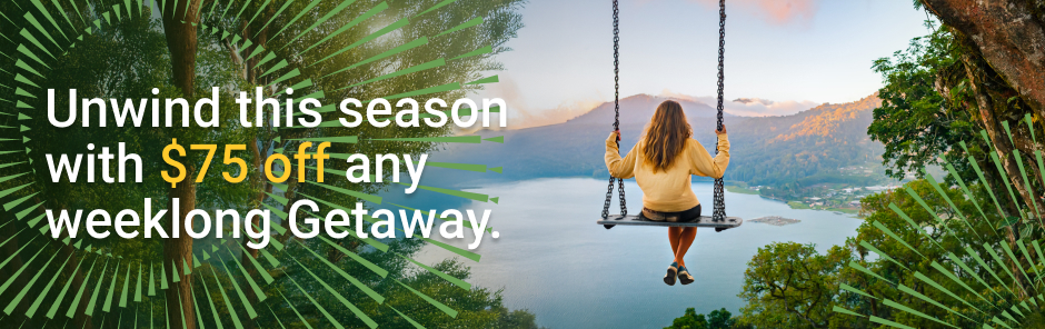 Save $75 on your next Getaway